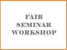 Fair- Seminar - Workshop
